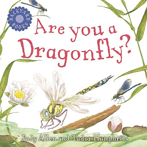 Stock image for Are You a Dragonfly? (Backyard Books) for sale by SecondSale