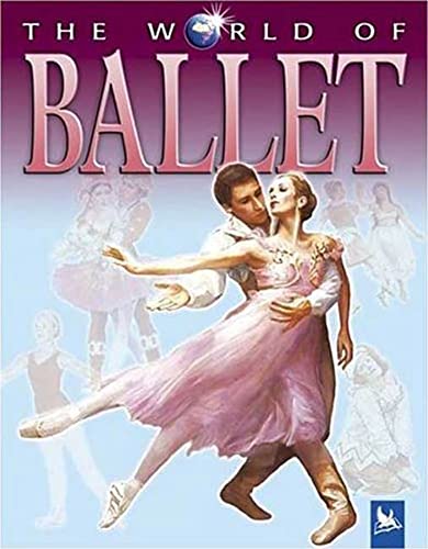 Stock image for The World of Ballet for sale by ThriftBooks-Dallas