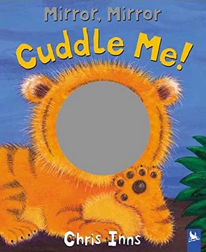 Imagen de archivo de Cuddle Me! (Mirror Mirror) a la venta por Wonder Book