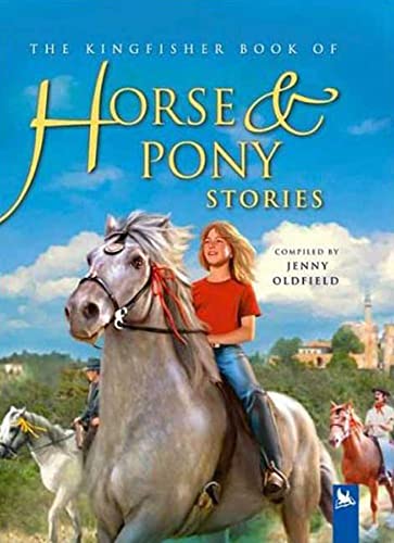 9780753458501: The Kingfisher Book of Horse & Pony Stories