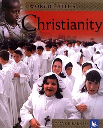 Imagen de archivo de Christianity : Worship, Festivals, and Ceremonies from Around the World a la venta por Better World Books: West