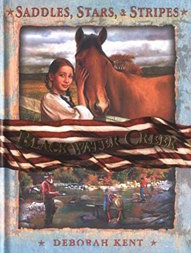 Beispielbild fr Saddles, Stars, and Stripes: Blackwater Creek zum Verkauf von Wonder Book