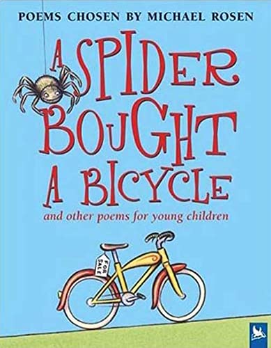 A Spider Bought a Bicycle: and Other Poems For Young Children - Rosen, Michael,Moore, Inga