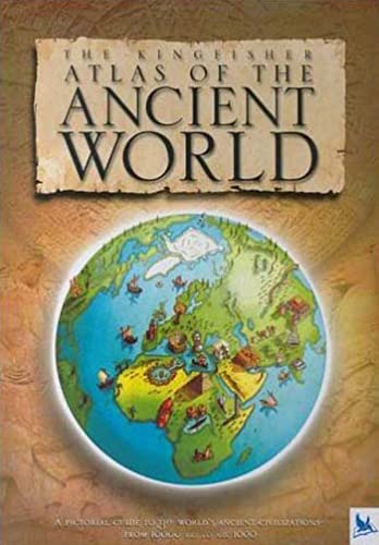 Imagen de archivo de The Kingfisher Atlas of the Ancient World a la venta por Dream Books Co.