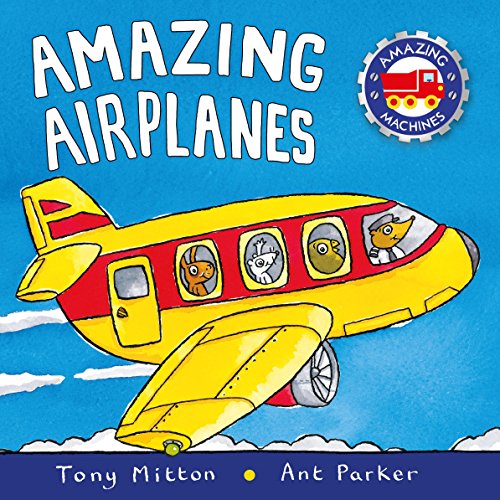 Beispielbild fr Amazing Airplanes (Amazing Machines) zum Verkauf von Wonder Book