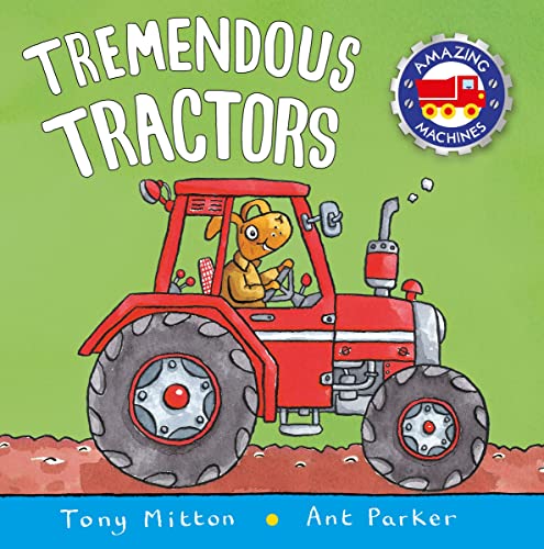 Beispielbild fr Tremendous Tractors (Amazing Machines) zum Verkauf von SecondSale