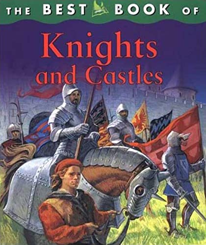 9780753459355: The Best Book Of Knights And Castles (Best Book Of... (Kingfisher Hardcover))
