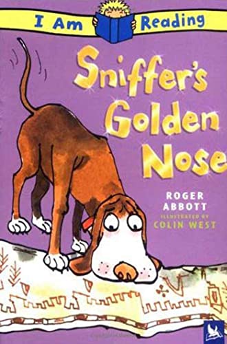 Stock image for I Am Reading: Sniffer's Golden Nose: Sniffer's Golden Nose for sale by GF Books, Inc.