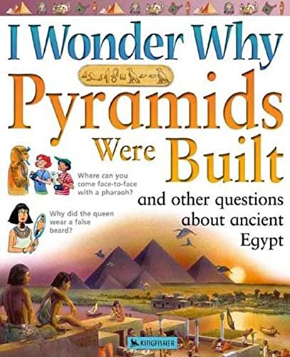 Imagen de archivo de I Wonder Why Pyramids Were Built : And Other Questions about Ancient Egypt a la venta por Better World Books: West