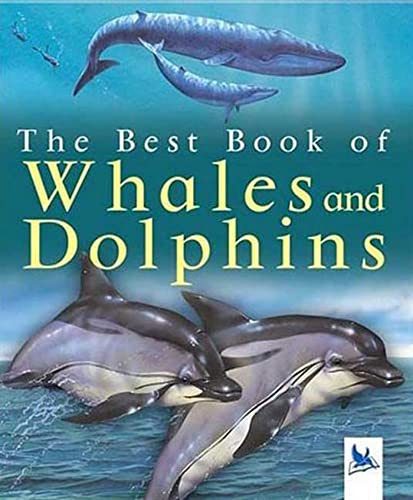 Stock image for The Best Book of Whales and Dolphins for sale by Wonder Book