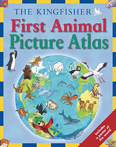 First Animal Picture Atlas (Kingfisher First Reference) (9780753459881) by Chancellor, Deborah; Lewis, Anthony
