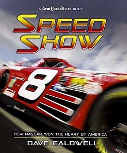 Beispielbild fr New York Times Speed Show : How NASCAR Won the Heart of America zum Verkauf von Better World Books