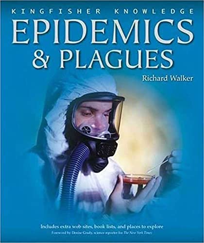 Beispielbild fr Kingfisher Knowledge: Epidemics and Plagues zum Verkauf von Better World Books
