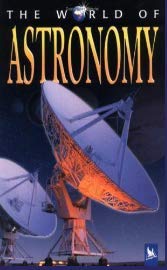 Beispielbild fr The World of Astronomy zum Verkauf von SecondSale