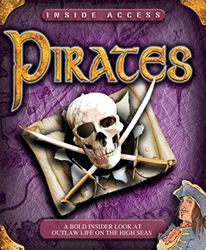 Stock image for Pirates: A Bold Insider Look at Outlaw Life on the High Seas (Inside Access) for sale by Front Cover Books