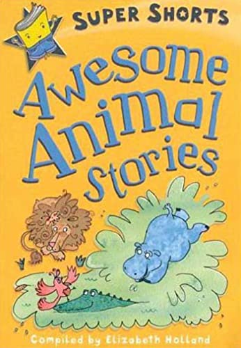 Imagen de archivo de Awesome Animal Stories (Super Shorts) a la venta por Ebooksweb