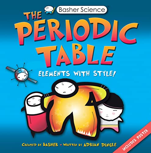 9780753460856: Basher Science: The Periodic Table: Elements with Style
