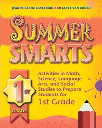 Stock image for Summer Smarts: Activities in Math, Science, Language Arts, and Social Studies to Prepare Students for 1st Grade for sale by ThriftBooks-Dallas