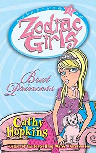 Imagen de archivo de Zodiac Girls: Brat Princess a la venta por Ebooksweb