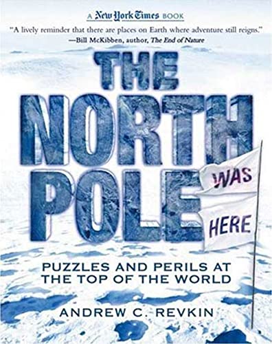 Imagen de archivo de The North Pole Was Here : Puzzles and Perils at the Top of the World a la venta por Better World Books