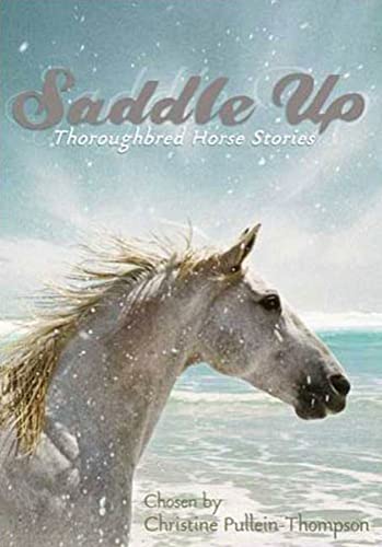 Beispielbild fr Saddle Up: Thoroughbred Horse Stories zum Verkauf von SecondSale