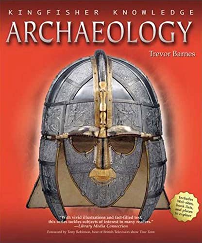 Stock image for Archaeology (Kingfisher Knowledge) for sale by Half Price Books Inc.
