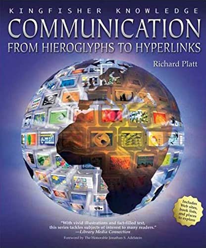 Stock image for Communication: From Hieroglyphs to Hyperlinks (Kingfisher Knowledge) for sale by Books-R-Keen