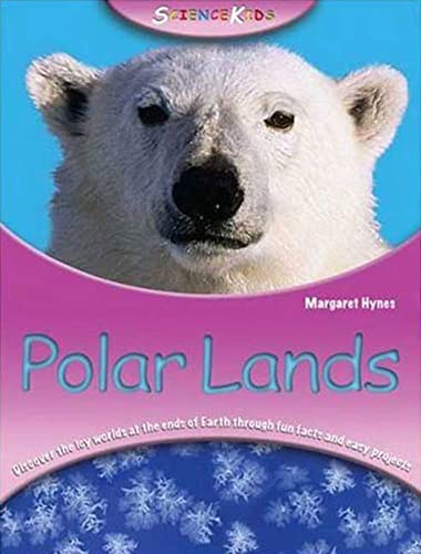 Stock image for Polar Lands (Science Kids) for sale by Jenson Books Inc