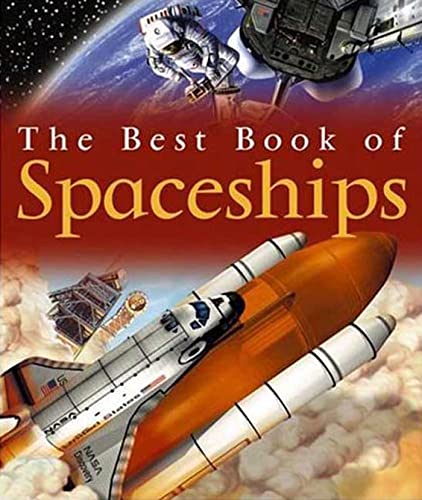 My Best Book of Spaceships (The Best Book of) (9780753461679) by Graham, Ian