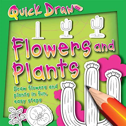 Beispielbild fr Quick Draw: Flowers And Plants zum Verkauf von Half Price Books Inc.