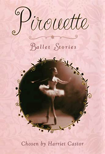 Stock image for Pirouette: Ballet Stories for sale by ThriftBooks-Atlanta
