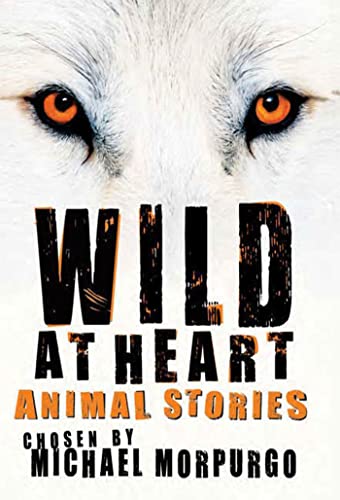 Stock image for Wild at Heart: Animal Stories for sale by More Than Words