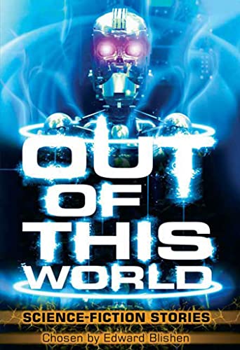 Stock image for Out of This World : Science Fiction Stories for sale by Better World Books