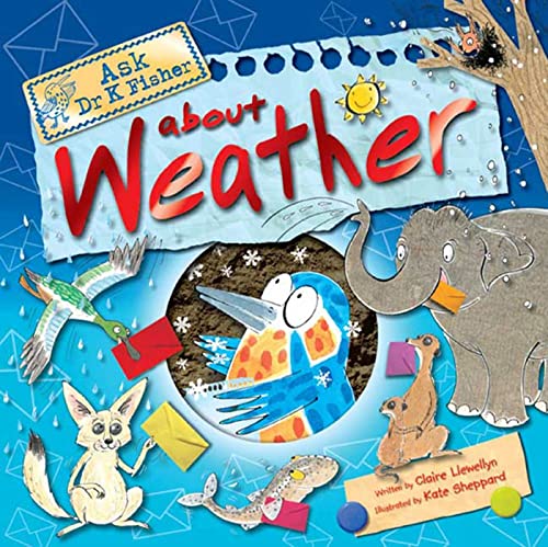 Ask Dr. K. Fisher About Weather (9780753462546) by Llewellyn, Claire