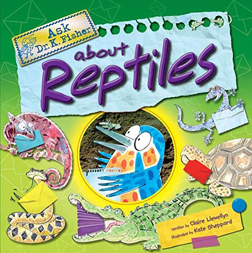 Beispielbild fr Ask Dr. K. Fisher About Reptiles zum Verkauf von Wonder Book
