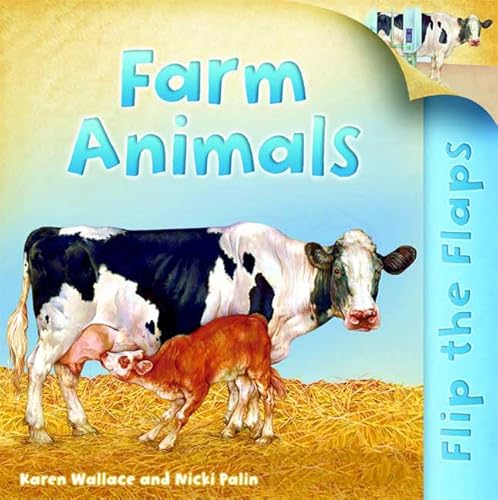 Flip The Flaps: Farm Animals (9780753462850) by Wallace, Karen