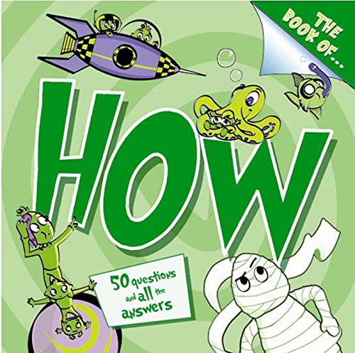 Imagen de archivo de The Book of How? : And Other Questions Asking How? a la venta por Better World Books