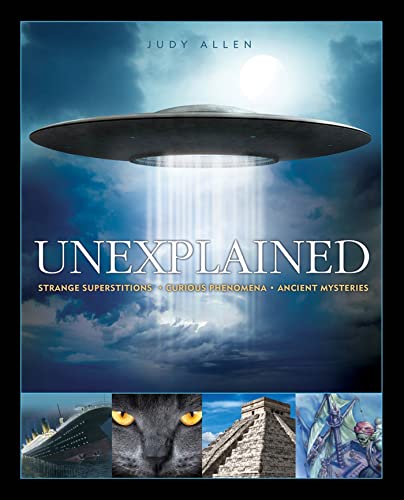 Stock image for Unexplained: An Encyclopedia of Curious Phenomena, Strange Superstitions, and Ancient Mysteries for sale by Half Price Books Inc.