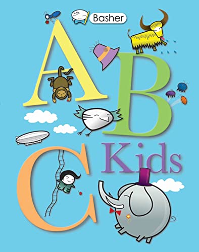 Stock image for Basher: ABC Kids (Basher Basics) for sale by SecondSale