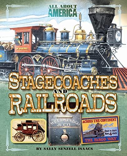 Stock image for All About America: Stagecoaches and Railroads for sale by SecondSale