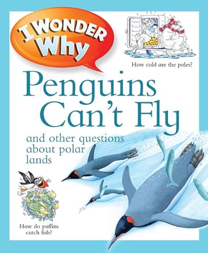 Stock image for I Wonder Why Penguins Can't Fly for sale by SecondSale