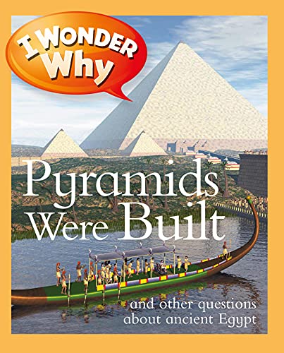 9780753465271: I WONDER WHY PYRAMIDS WERE BUI: And Other Questions about Ancient Egypt