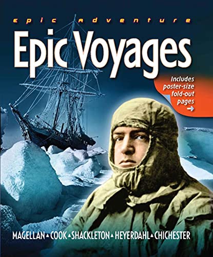 Stock image for Epic Adventure: Epic Voyages - Magellan, Cook, Shackleton, Heyerdahl, Chichester (Epic Adventures) for sale by WorldofBooks