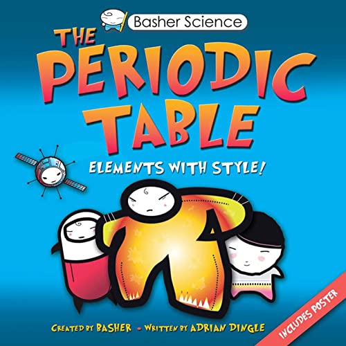 9780753466131: The Periodic Table: Elements With Style! (Basher Science)