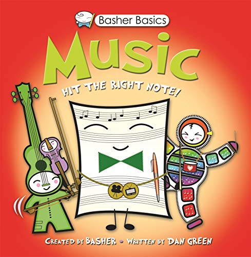 Basher Basics: Music (9780753466292) by Basher, Simon; Green, Dan