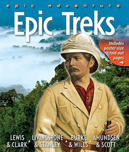 Epic Adventure: Epic Treks (Epic Adventures) (9780753466681) by Hagglund, Dr. Betty; Bull, Peter