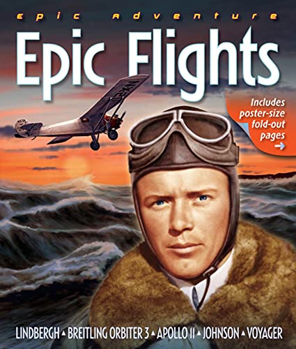 Imagen de archivo de Epic Adventure: Epic Flights (Epic Adventures) a la venta por Book Outpost
