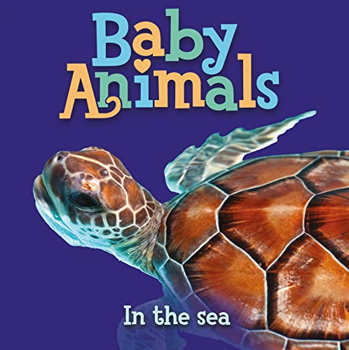 Stock image for Baby Animals In the Sea for sale by SecondSale