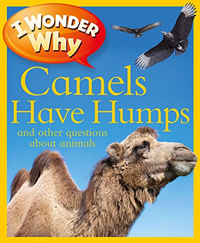9780753467015: I Wonder Why Camels Have Humps: And Other Questions about Animals