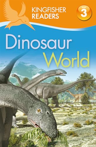 Kingfisher Readers L3: Dinosaur World (9780753467602) by Llewellyn, Claire